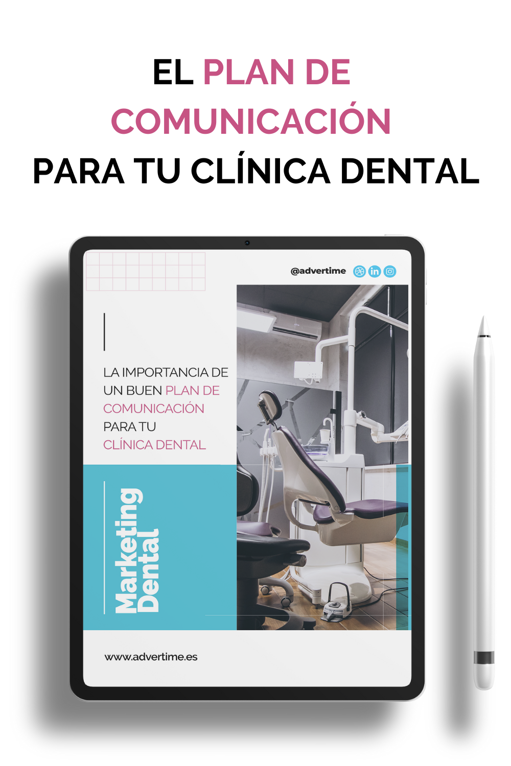 El plan de comunicación para tu clínica dental. Advertime: especialistas en marketing dental